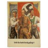 III. Рейх- Пропагандистская открытка "Und Ihr habt doch gesiegt!"